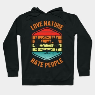 Love Nature Hate People Hoodie